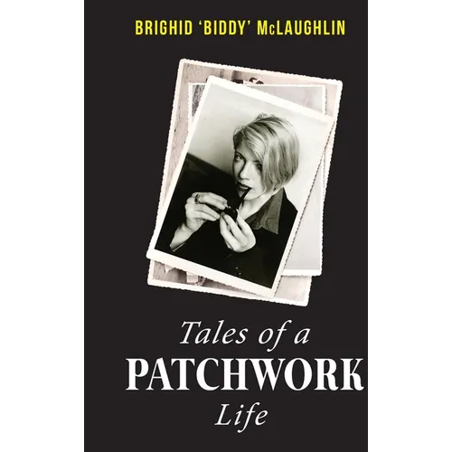 Tales of a Patchwork Life: A Memoir of the Stories That Keep Me - Paperback
