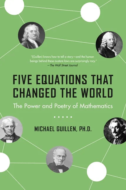 Five Equations That Changed the World: The Power and Poetry of Mathematics - Paperback