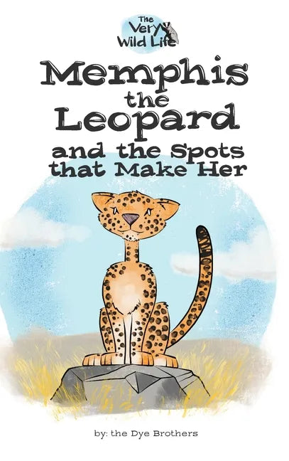 Memphis the Leopard and the Spots that Make Her - Hardcover