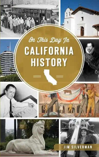 On This Day in California History - Hardcover