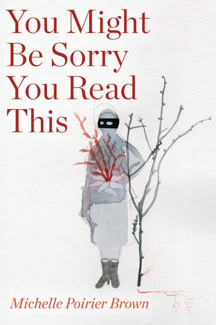 You Might Be Sorry You Read This - Paperback