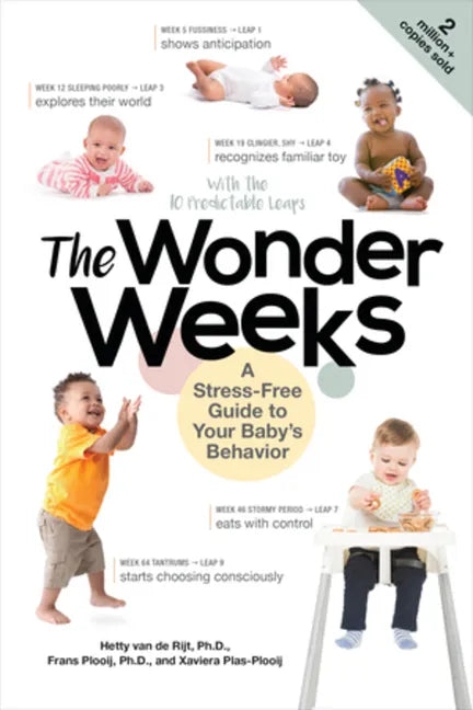 The Wonder Weeks: A Stress-Free Guide to Your Baby's Behavior - Paperback
