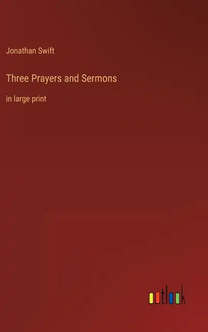 Three Prayers and Sermons: in large print - Hardcover