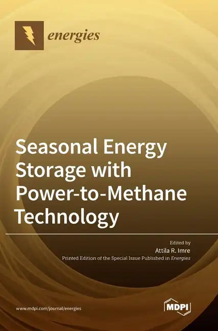 Seasonal Energy Storage with Power-to-Methane Technology - Hardcover