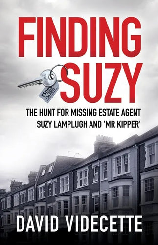 Finding Suzy: The Hunt for Missing Estate Agent Suzy Lamplugh and 'Mr Kipper' - Paperback
