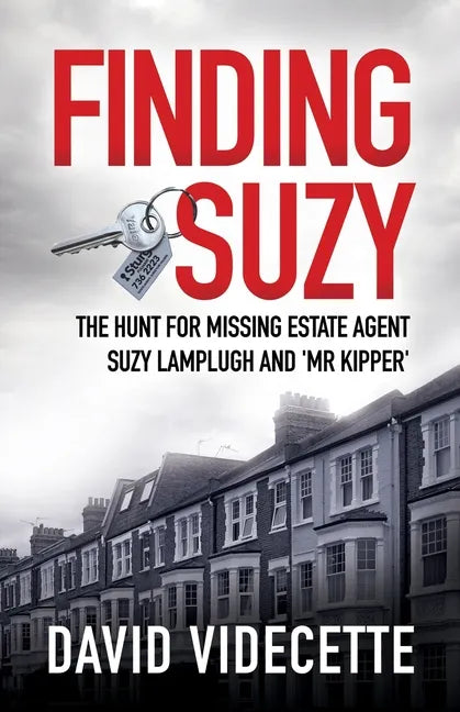 Finding Suzy: The Hunt for Missing Estate Agent Suzy Lamplugh and 'Mr Kipper' - Paperback