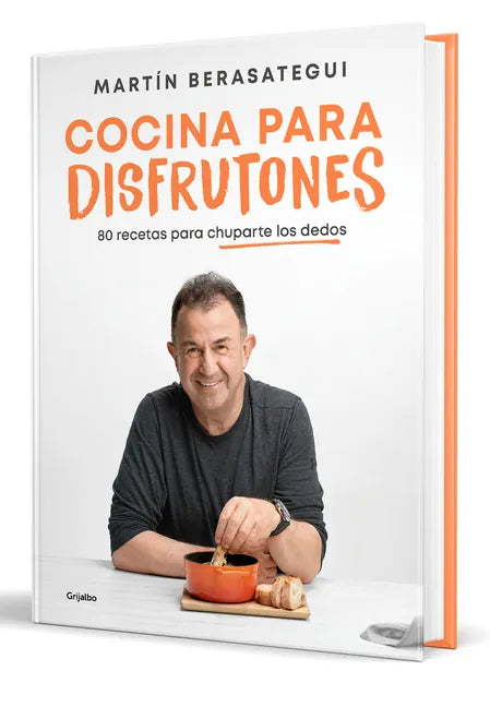 Cocina Para Disfrutones: 80 Recetas Para Chuparte Los Dedos / Kitchen for Enjoyment. 80 Recipes - Hardcover