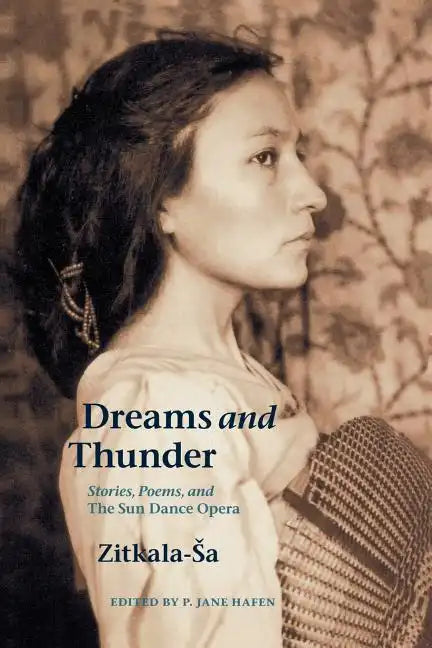 Dreams and Thunder: Stories, Poems, and the Sun Dance Opera - Paperback