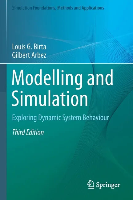Modelling and Simulation: Exploring Dynamic System Behaviour - Paperback