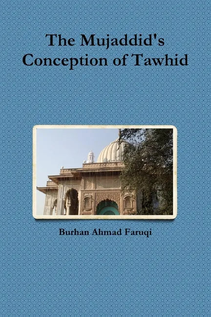 The Mujaddid's Conception of Tawhid - Paperback