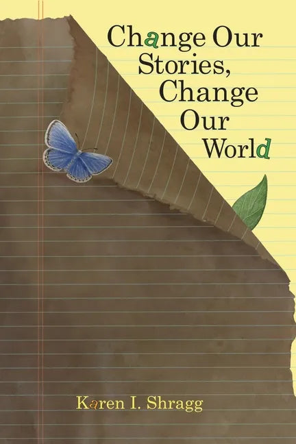Change Our Stories, Change Our World - Paperback