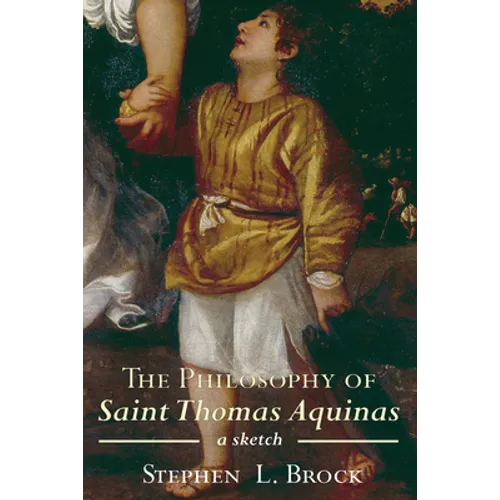 The Philosophy of Saint Thomas Aquinas: A Sketch - Hardcover