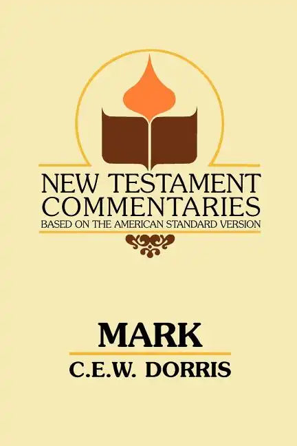 Mark: A Commentary on the Gospel According to Mark - Paperback