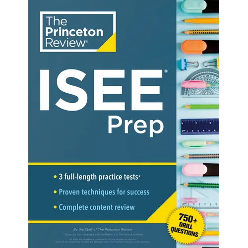 Princeton Review ISEE Prep: 3 Practice Tests + Review & Techniques + Drills - Paperback