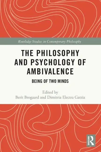 The Philosophy and Psychology of Ambivalence: Being of Two Minds - Paperback