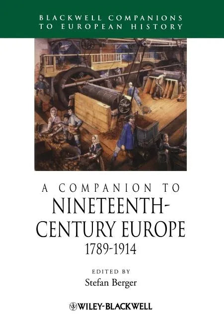 A Companion to Nineteenth-Century Europe, 1789 - 1914 - Paperback