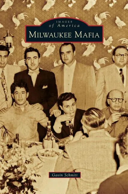 Milwaukee Mafia - Hardcover