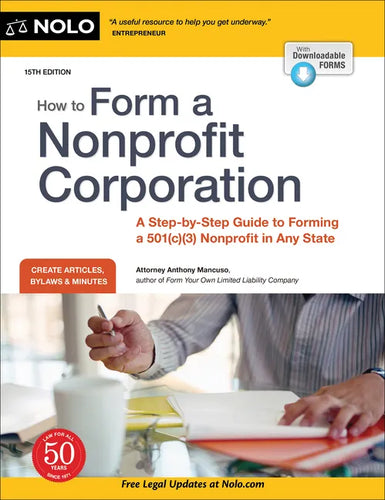 How to Form a Nonprofit Corporation (National Edition): A Step-By-Step Guide to Forming a 501(c)(3) Nonprofit in Any State - Paperback