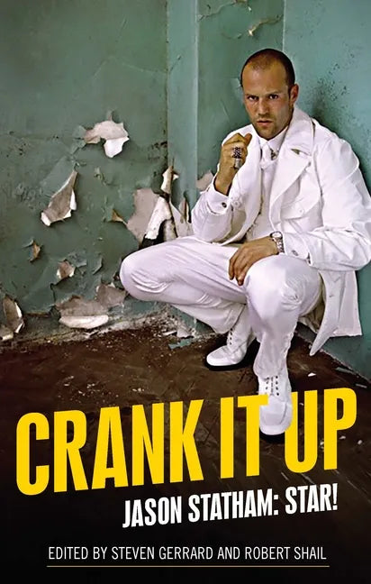 Crank It Up: Jason Statham: Star! - Paperback
