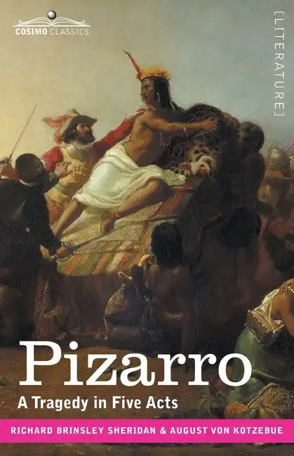 Pizarro: A Tragedy in Five Acts - Paperback