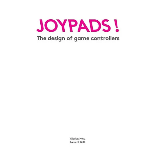 Joypads!: The design of game controllers - Paperback