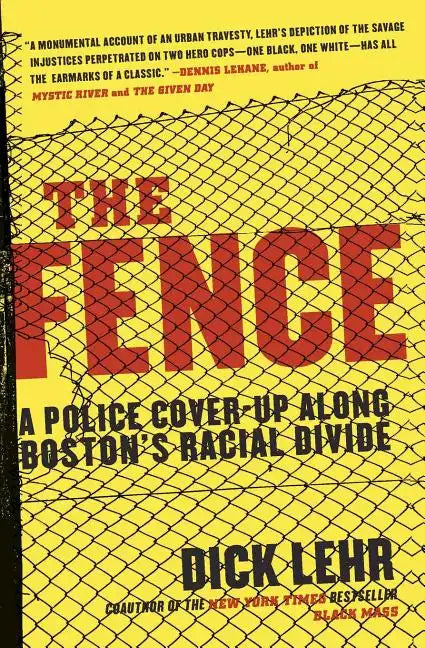 The Fence: A Police Cover-Up Along Boston's Racial Divide - Paperback