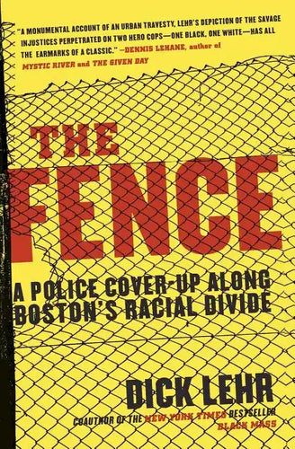 The Fence: A Police Cover-Up Along Boston's Racial Divide - Paperback