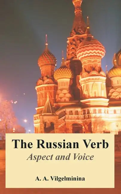 The Russian Verb: Aspect and Voice - Paperback