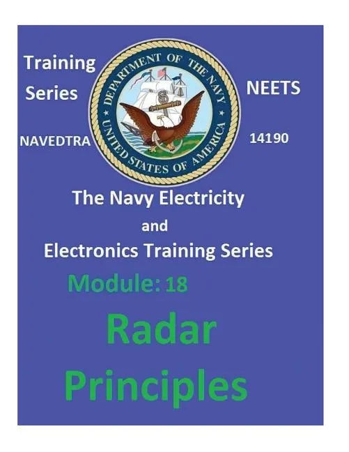 The Navy Electricity and Electronics Training Series: Module 18 Radar Principles - Paperback