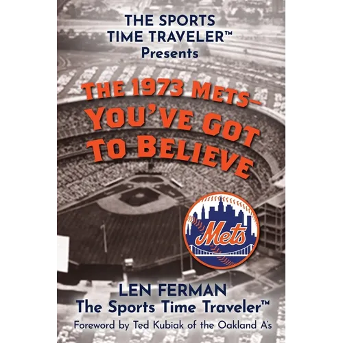 The 1973 Mets - You've Got to Believe - Paperback