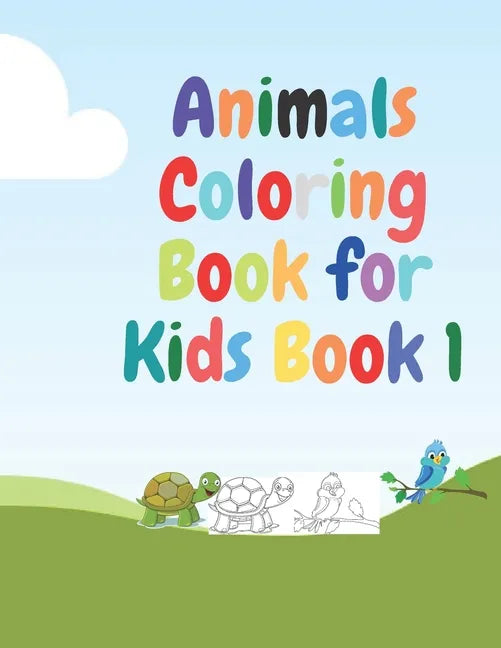 Animals Coloring Book for Kids Book 1: Animals Coloring Book for Kids, Great Gift for Boys & Girls 4-8 Paperback - Paperback