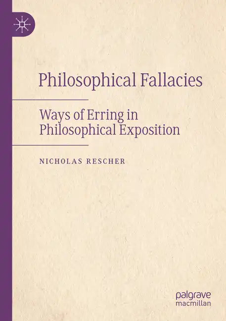 Philosophical Fallacies: Ways of Erring in Philosophical Exposition - Paperback