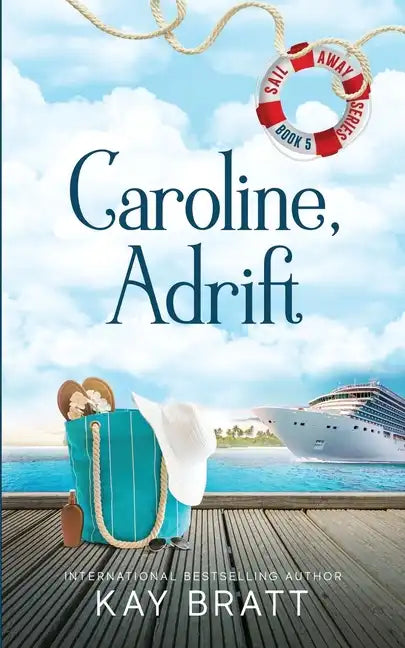 Caroline, Adrift: (Sail Away Series Book 5) - Paperback