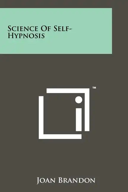 Science of Self-Hypnosis - Paperback