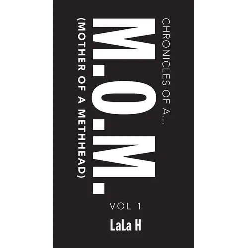 Chronicles of a M.O.M.: (Mother of a Methhead) - Paperback