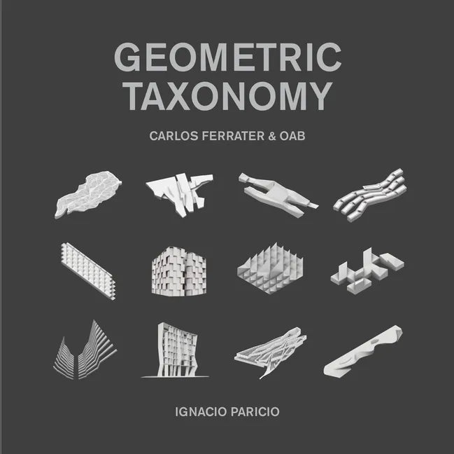 Geometric Taxonomy: Carlos Ferrater, Oab - Hardcover