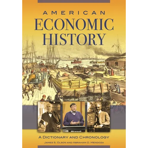 American Economic History: A Dictionary and Chronology - Hardcover