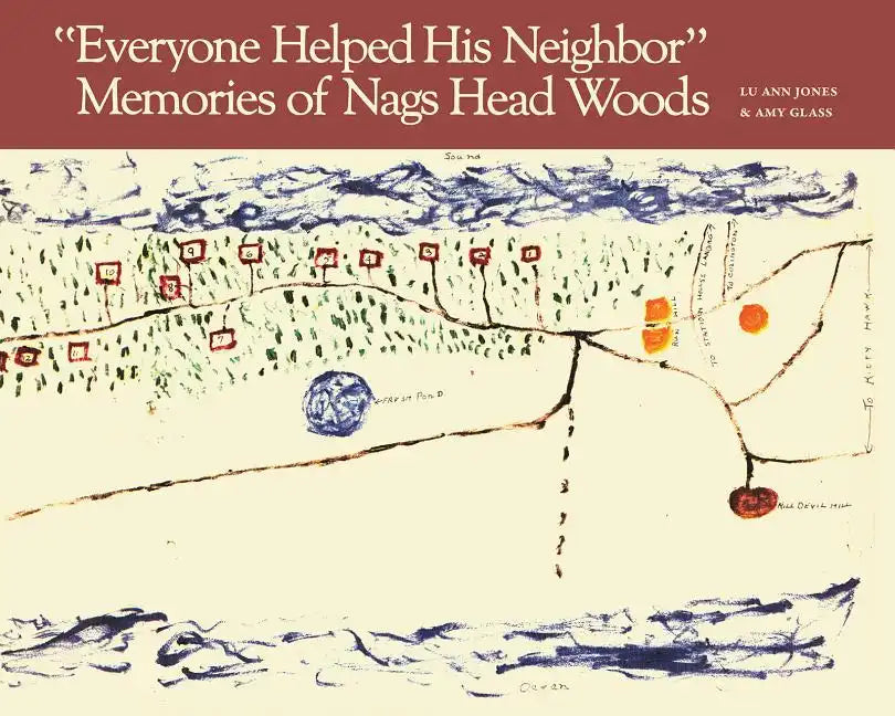 Everyone Helped His Neighbor: Memories of Nags Head Woods - Paperback