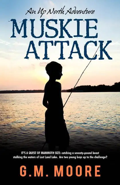 Muskie Attack: An Up North Adventure - Paperback