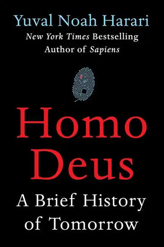 Homo Deus: A Brief History of Tomorrow - Hardcover