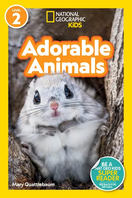 Adorable Animals (National Geographic Kids Readers, Level 2) - Paperback