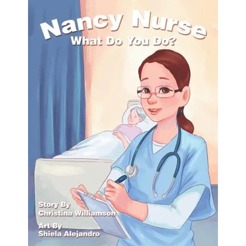 Nancy Nurse What Do You Do? - Paperback