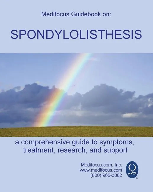 Medifocus Guidebook on: Spondylolisthesis - Paperback