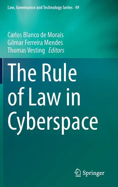 The Rule of Law in Cyberspace - Hardcover