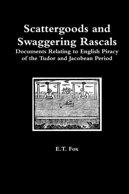 Scattergoods and Swaggering Rascals - Paperback