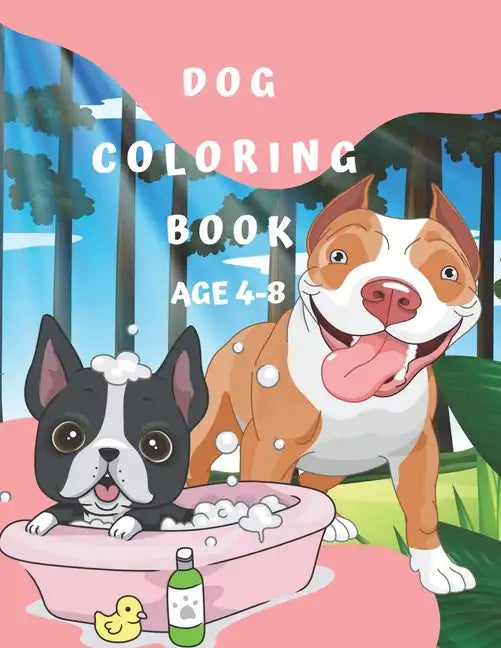 Dog Coloring Book Age 4-8 - Paperback