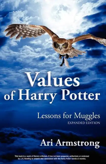 Values of Harry Potter: Lessons for Muggles, Expanded Edition - Paperback