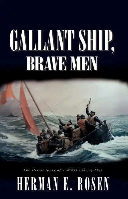Gallant Ship, Brave Men - Paperback
