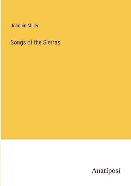 Songs of the Sierras - Paperback