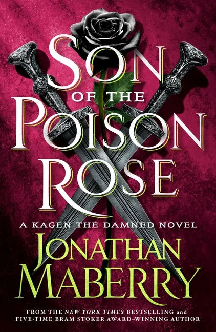 Son of the Poison Rose: A Kagen the Damned Novel - Paperback